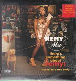 Remy Ma - There's Something About Remy: Based on a True Story