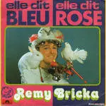 7inch Vinyl Single - Rémy Bricka - Elle Dit Bleu, Elle Dit Rose