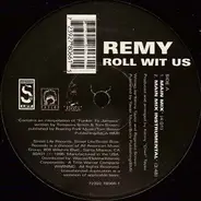 Remy - Roll Wit Us