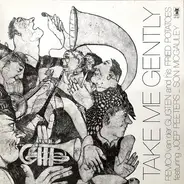 Remco van der Gugten And His Fried Potatoes Featuring Joep Peeters _ Son McGauley - Take Me Gently