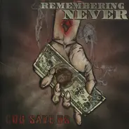 Remembering Never - God Save Us