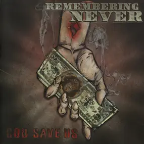 Remembering Never - God Save Us