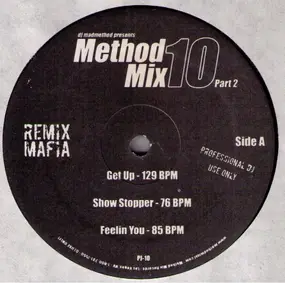 Remix Mafia - DJ Madmethod Presents Method Mix 10 (Part 2)