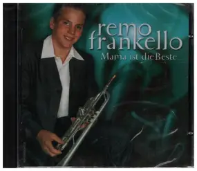 Remo Frankello - Mama Ist Das Beste