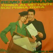 Remo Germani - Torna Al Mittente / Mai Prima D'Ora