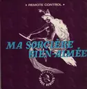 12inch Vinyl Single - Remote Control - Ma Sorcière Bien-Aimée (Official Dance Remixes)