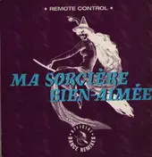 Remote Control - Ma Sorcière Bien-Aimée (Official Dance Remixes)
