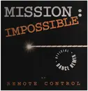 12inch Vinyl Single - Remote Control - Mission: Impossible (Official Dance Remix)