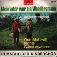 Remscheider Kinderchor - Mein Vater War Ein Wandersmann