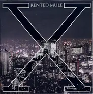 Rented Mule - X