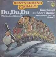 Rentnerband & Willem - Du, Du, Du ("She's A Good Woman")