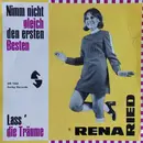 7inch Vinyl Single - Rena Ried - Nimm Nicht Gleich Den Ersten Besten
