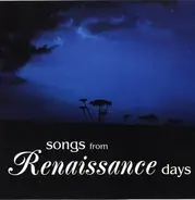 Renaissance - Songs From Renaissance Days