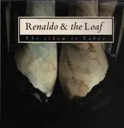 Renaldo & The Loaf - The Elbow Is Taboo