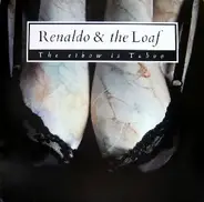 Renaldo & The Loaf - The Elbow Is Taboo