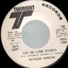 7'' - Renaldo Domino - Let Me Come Within / I'm A Good Man - promo white labels