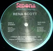 Rena Scott - I Could Use A Kiss