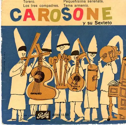Renato Carosone E Il Suo Sestetto - Torero / Los Tres Compadres / Pequeñísima Serenata / Tema Armenio