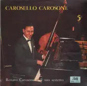 Renato Carosone E Il Suo Sestetto - Carosello Carosone N. 5