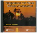 CD - Renato Anselmi - Entspannen Mit Musik / Détente Et Relaxation