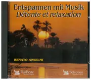 Renato Anselmi - Entspannen Mit Musik / Détente Et Relaxation