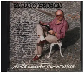 Renato Bruson - Io Le Canto Cosi Due