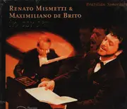 CD - Renato Mismetti / Maximiliano De Brito - In Concert - Digibook / Still Sealed