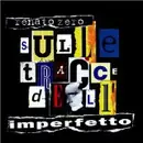CD - Renato Zero - Sulle Tracce Dell' Imperfetto