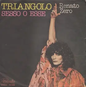 Renato Zero - Triangolo / Sesso o Esse