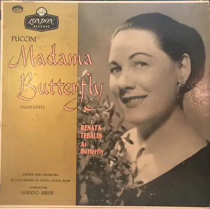 Renata Tebaldi , Coro dell'Accademia Nazionale di Santa Cecilia And Orchestra dell'Accademia Nazion - Madama Butterfly Highlights