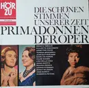 LP - Renata Tebaldi / Giulietta Simionato / Leontyne Price a.o. - Die Schönen Stimmen Unserer Zeit - Primadonnen Der Oper