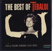 Renata Tebaldi - The Best Of Tebaldi - Arias By: Puccini, Giordano, Cilea, Boito