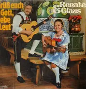 Renate & Claus - Grüß euch Gott liebe Leut'