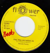 7inch Vinyl Single - Renate Fuchs - Hey, Hey, Wir Heben Ab