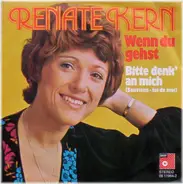 Renate Kern - Wenn Du Gehst