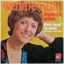 7inch Vinyl Single - Renate Kern - Wenn Du Gehst