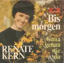 7inch Vinyl Single - Renate Kern - Bis Morgen - Mono