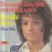 Renate Kern - Das Macht Diese Welt Erst Richtig Schön