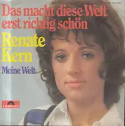 Renate Kern - Das Macht Diese Welt Erst Richtig Schön