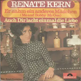 Renate Kern - Er Nahm ein Anderes Madchen