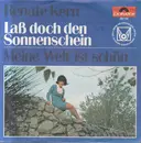 7inch Vinyl Single - Renate Kern - Laß Doch Den Sonnenschein / Meine Welt Ist Schön