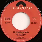 7inch Vinyl Single - Renate Kern - Die Welt Ist So Schön Wie Ein Traum / Kiss And Shake