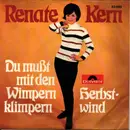 7inch Vinyl Single - Renate Kern - Du Mußt Mit Den Wimpern Klimpern / Herbstwind