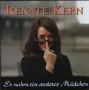 CD - Renate Kern - Er Nahm Ein Anderes Mädchen