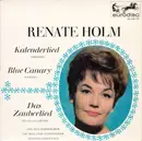 7inch Vinyl Single - Renate Holm - Kalenderlied / Blue Canary / Das Zauberlied
