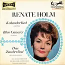 7inch Vinyl Single - Renate Holm - Kalenderlied / Blue Canary / Das Zauberlied
