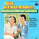 7inch Vinyl Single - Renate Und Werner Leismann - Wär Ich Ein Clown