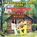 7inch Vinyl Single - Renate Und Werner Leismann - Ein Häuschen Auf Zwei Rädern /  Wir Wandern Durch Die Wälder