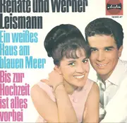 7inch Vinyl Single - Renate Und Werner Leismann - Ein Weißes Haus Am Blauen Meer - Mono