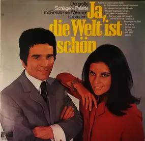 Renate Und Werner Leismann - Ja, Die Welt Ist Schön - Die Große Schlager-Palette Mit Renate Und Werner Leismann